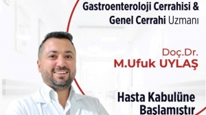 GASTROENTEROLOJİ CERRAHİSİ UZMANI DOÇ. DR. M. UFUK UYLAŞ GELİŞİM'DE!