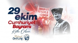 Öntürk, ‘Cumhuriyetimizin 101. Yılı Kutlu Olsun’