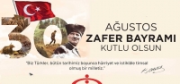 '30 AĞUSTOS ZAFER BAYRAMI KUTLU OLSUN'