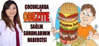 Çocuklarda Obezite Sağlık Sorunlarının Habercisi