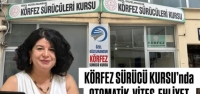 KÖRFEZ SÜRÜCÜ KURSU'nda OTOMATİK VİTES EHLİYET DÖNEMİ BAŞLADI